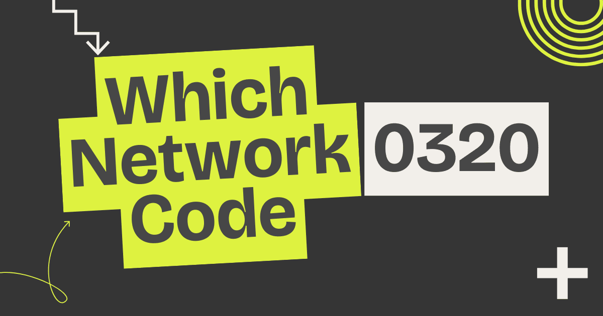 0320 which network code