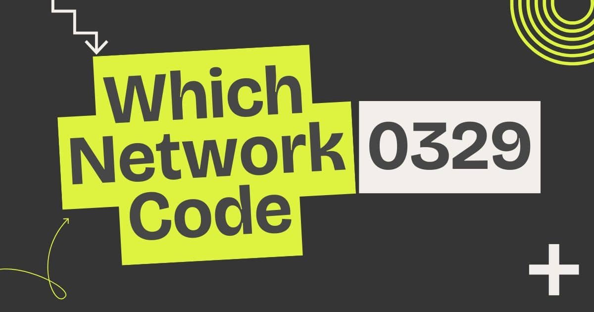 0329 which network code