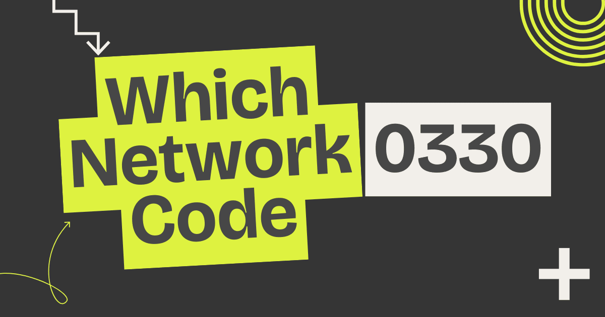 0330 which network code